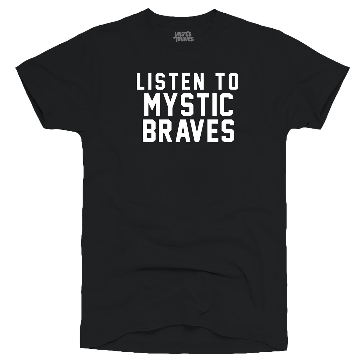 LISTEN TO MYSTIC BRAVES Mens White T-Shirt – Mystic Braves